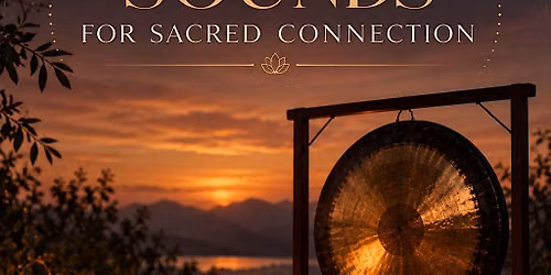 Sacred Sounds for Sacred Connection