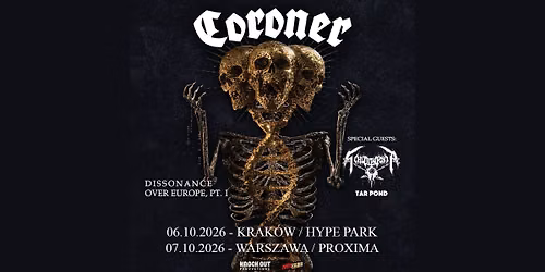 Coroner + Schizophrenia, Tar Pond \/ 6 X 2026 \/ Krak\u00f3w