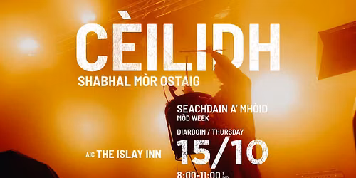 C\u00e8ilidh Shabhal M\u00f2r Ostaig | Seachdain a' Mh\u00f2id