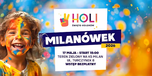 Holi \u015awi\u0119to Kolor\u00f3w w Milan\u00f3wku \u2605 oficjalna trasa 2026