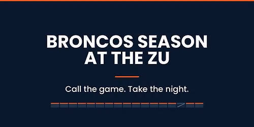BRONCOS VS RAMS AT THE ZU