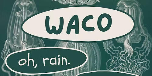 Waco + oh, rain + Tooth Gore @ Bloc+ \/\/ Thurs 13th Nov \/\/ FREE ENTRY