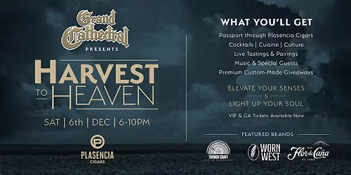 Grand Cathedral Cigars Presents "Harvest to Heaven" (A Plasencia Takeover)