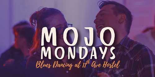 Mojo Mondays Blues Dance - August 24 - Intermediate Lesson, Beginner Lesson, and Social Dance