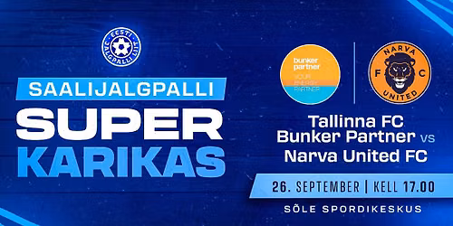 Tallinna FC Bunker Partner - Narva United FC | Saalijalgpalli Superkarikafinaal 2026