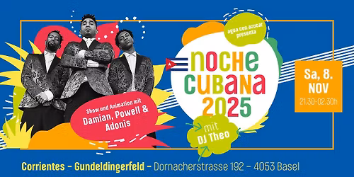 Noche Cubana mit Dj Theo sowie Show und Animation mit Dami\u00e1n, Powell & Adonis