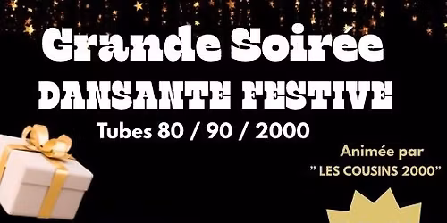 La Plus Grande Soir\u00e9e Dansante Festive De l'Ouest !!!