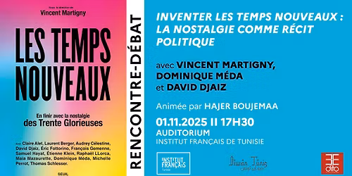 Rencontre-d\u00e9bat : Inventer les temps nouveaux \u2013 La nostalgie comme r\u00e9cit politique