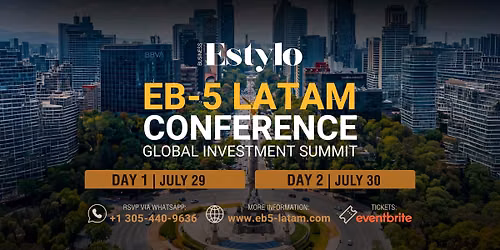 Conferencia EB-5 LATAM M\u00e9xico por Estylo Business