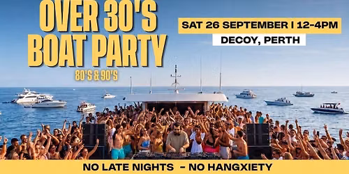 Beyond 30 Presents... Over 30s Boat Party | Perth\ud83d\udd7a\ud83c\udffb
