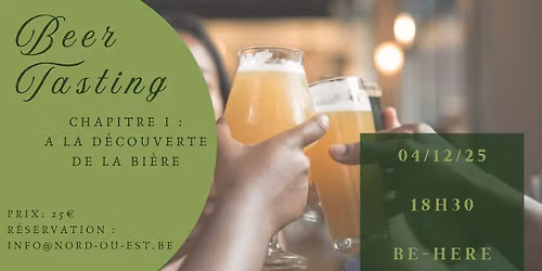 Beer Tasting chapitre 1 : \u00e0 la d\u00e9couverte de la bi\u00e8re