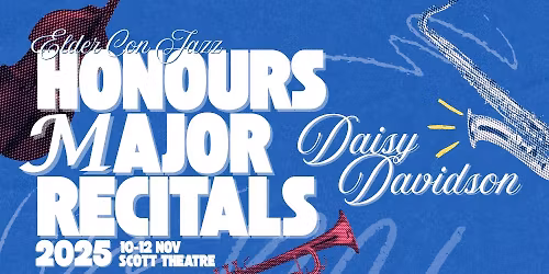 HONOURS MAJOR RECITAL - DAISY DAVIDSON