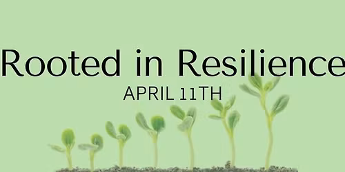 Rooted in Resilience