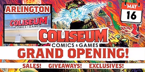 Coliseum Comics & Games Arlington Grand Opening!