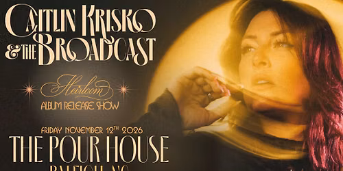 Caitlin Krisko & The Broadcast w\/ Paul McDonald
