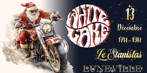 WHITE LAKE en concert - P\u00e8re No\u00ebl \u00e0 Moto - Le Stanislas - Luneville