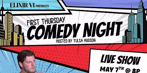 First Thursday Comedy Night @ Elixir VI