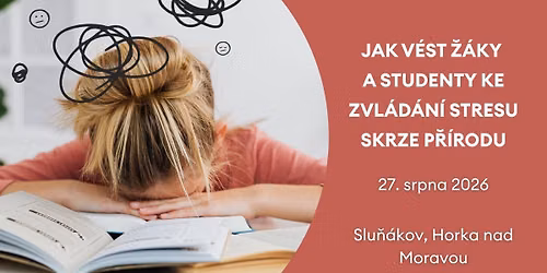 Jak v\u00e9st \u017e\u00e1ky a studenty ke zvl\u00e1d\u00e1n\u00ed stresu skrze p\u0159\u00edrodu