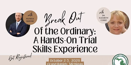 Break Out of the Ordinary: A Hands-On Trial Skills Experience