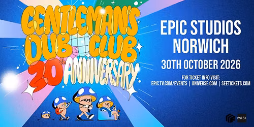 Gentleman's Dub Club - 20th Anniversary Tour