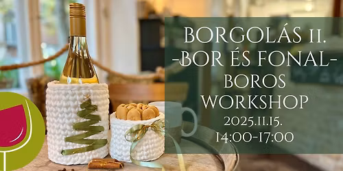 [ELHALASZTVA]Borgol\u00e1s 2. - bor \u00e9s fonal - boros workshop