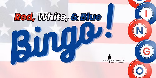 Red, White, and Blue Bingo at The Sequoia Assisted Living