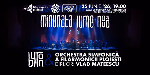 Minunata Lume Nou\u0103 \u2013 byron simfonic \u2013 25 iunie 2026