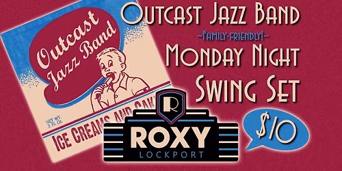 Outcast Jazz Band live at ROXY Lockport!