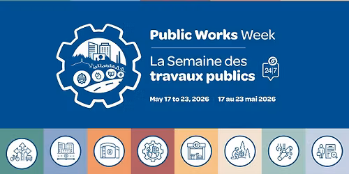 Public Works Week Open House | Journ\u00e9e portes ouvertes de la Semaine des travaux publics