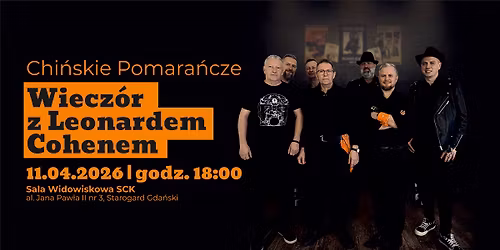 Koncert Zespo\u0142u Chi\u0144skie Pomara\u0144cze - \u201eWiecz\u00f3r z Leonardem Cohenem\u201d