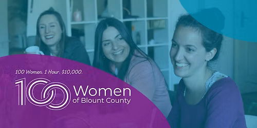 100 Women of Blount July 2026 Meeting