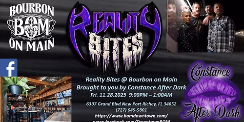 Reality Bites @ Bourbon on Main, sponsored by Constance After Dark