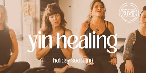 Yin Healing: Holiday Soothing