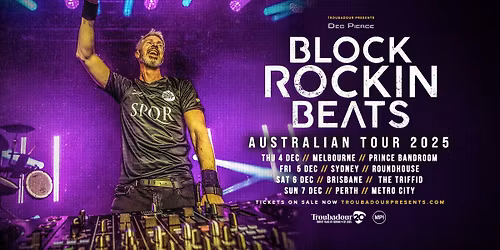 Dec Pierce's Block Rockin Beats \/\/ Live at Metro City, Perth