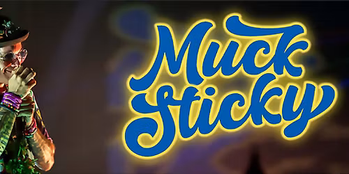 Muck Sticky at 1884 Lounge at Minglewood Hall