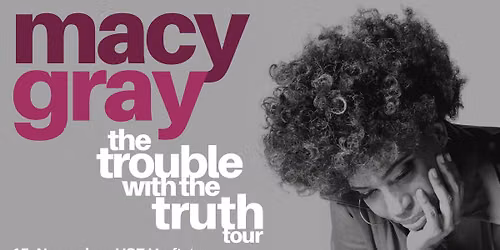 Macy Gray - THE TROUBLE WITH THE TRUTH TOUR \/\/ USF Verftet