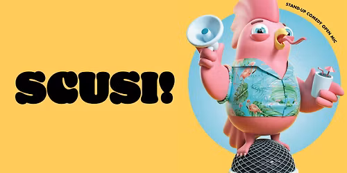 Scusi Stand-Up Comedy Open Mic