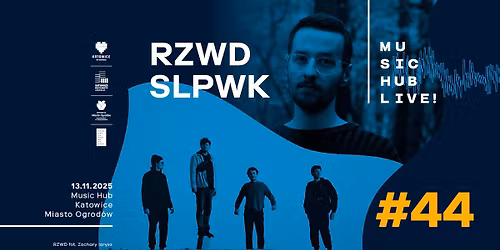 RZWD x SLPWK | Music Hub, Katowice
