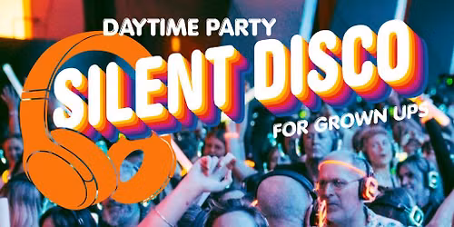 Daytime Party - Silent Disco for Grown Ups