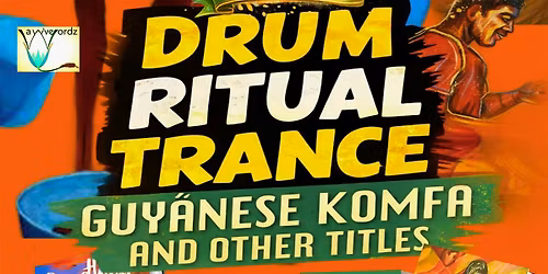 Drum Ritual Trance: Celebrating Guyanese Folk Narratives