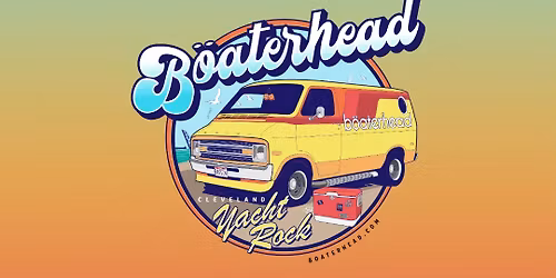 Live music with Boaterhead - Get your Yacht Rock On