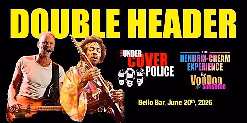 Double Header -  The Undercover Police and The Hendrix Cream Experience