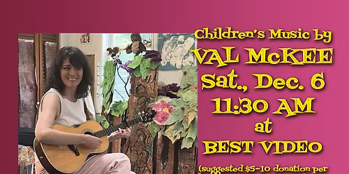 Children's Music with Val McKee at Best Video Sat., Dec. 6