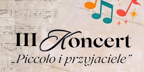 "III Koncert Piccolo i przyjaciele"