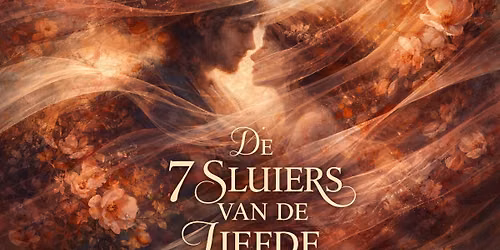 De 7 sluiers van de liefde: LEZING (Intimiteits- en relatiewonden helen)