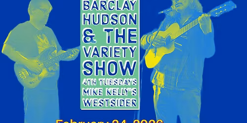 Barclay Hudson 4th Tuesday Variety Show featuring Dandelion Lakewood,Charlie Harris & Bill Thompson