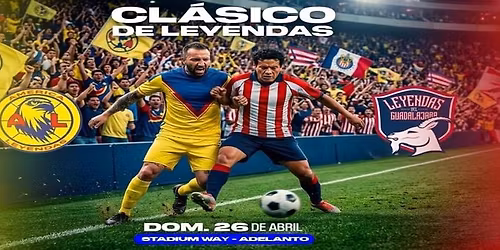 GRAN CLASICO DE LEYENDAS - AMERICA VS CHIVAS 