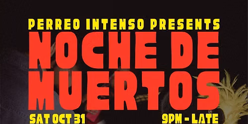 NOCHE DE MUERTOS: SAT 10\/31 @  LOVE'S CLUB