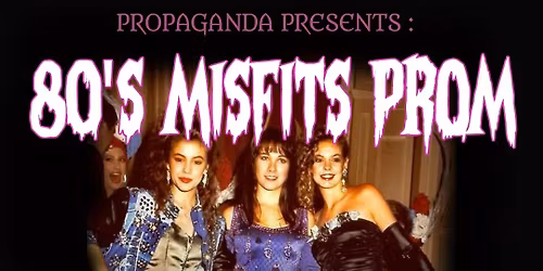 80s PROM FOR ALL THE MISFITS \u2013 NYE PARTY