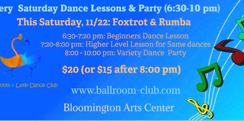 Every Saturday dance party! 11\/22: lesson 6:30-8 pm for Rumba\/Foxtrot; Variety dance party 8-10PM 